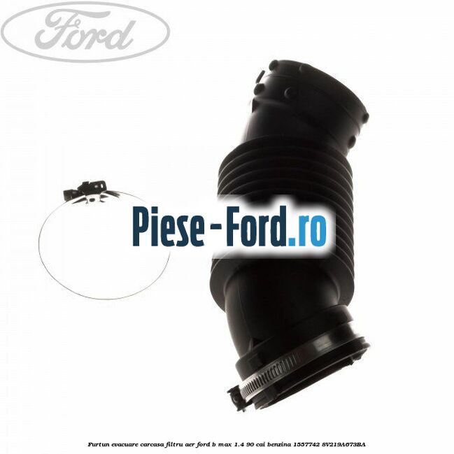 Clips prindere furtun aerisire carcasa filtru aer Ford B-Max 1.4 90 cai benzina