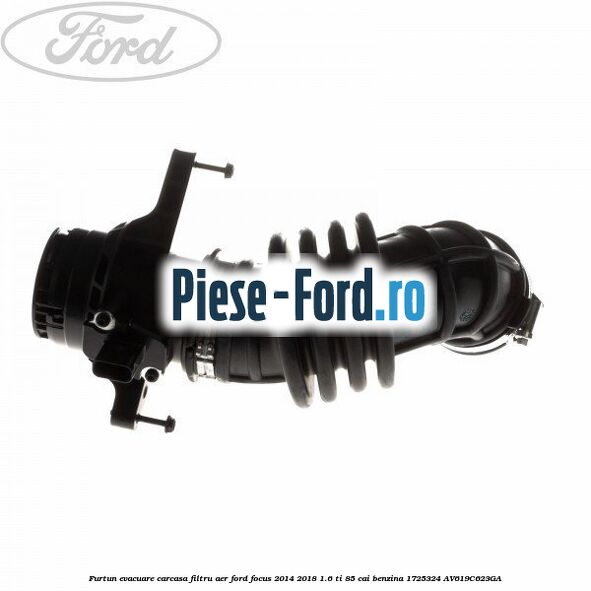 Furtun evacuare carcasa filtru aer Ford Focus 2014-2018 1.6 Ti 85 cai benzina