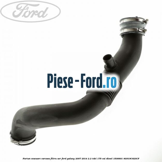 Furtun evacuare carcasa filtru aer Ford Galaxy 2007-2014 2.2 TDCi 175 cai diesel