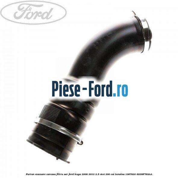Furtun evacuare carcasa filtru aer Ford Kuga 2008-2012 2.5 4x4 200 cai benzina