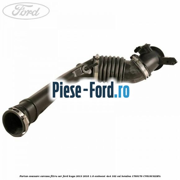 Furtun admisie carcasa filtru de aer Ford Kuga 2013-2016 1.6 EcoBoost 4x4 182 cai benzina