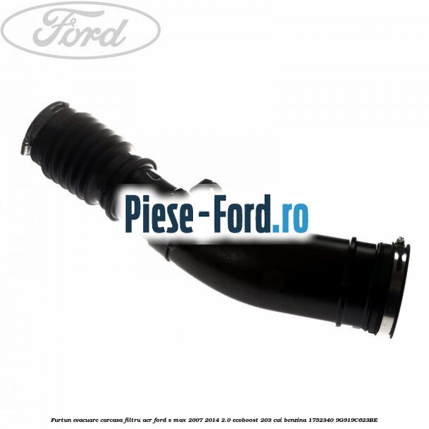 Furtun admisie carcasa filtru aer, conector Ford S-Max 2007-2014 2.0 EcoBoost 203 cai benzina