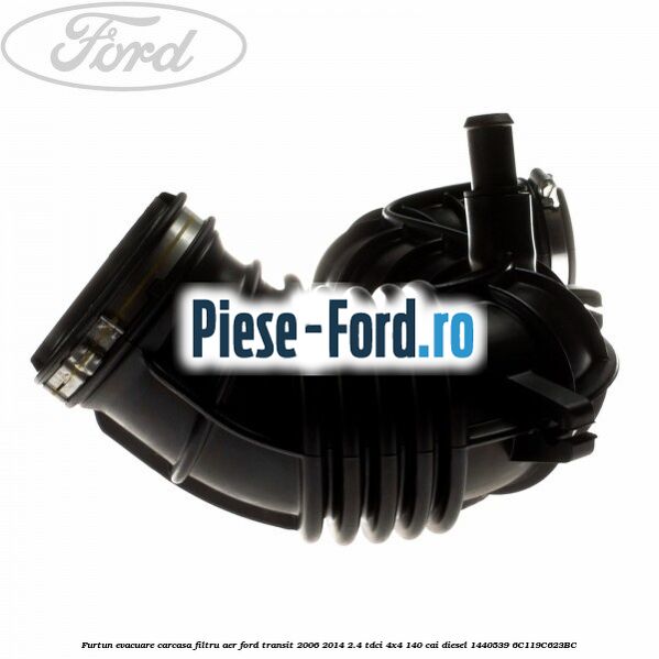 Furtun evacuare carcasa filtru aer Ford Transit 2006-2014 2.4 TDCi 4x4 140 cai diesel