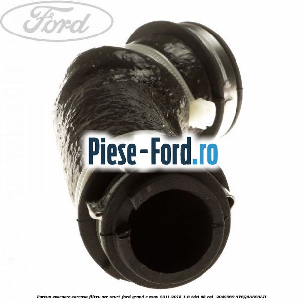Furtun evacuare carcasa filtru aer scurt Ford Grand C-Max 2011-2015 1.6 TDCi 95 cai  #0B656A832D
