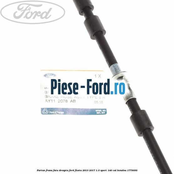 Furtun frana fata dreapta Ford Fiesta 2013-2017 1.0 Sport 140 cai benzina #B87475D6EF