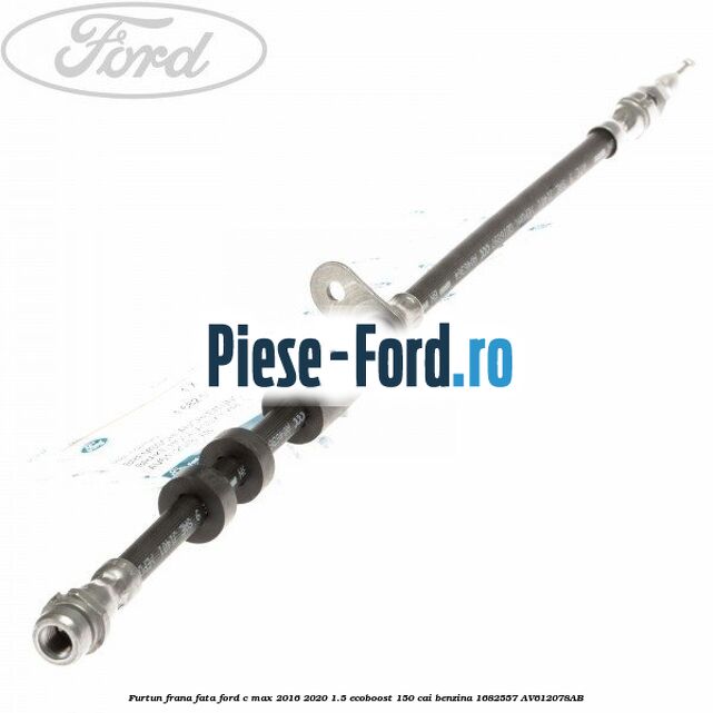 Furtun frana fata Ford C-Max 2016-2020 1.5 EcoBoost 150 cai benzina #15A067143C