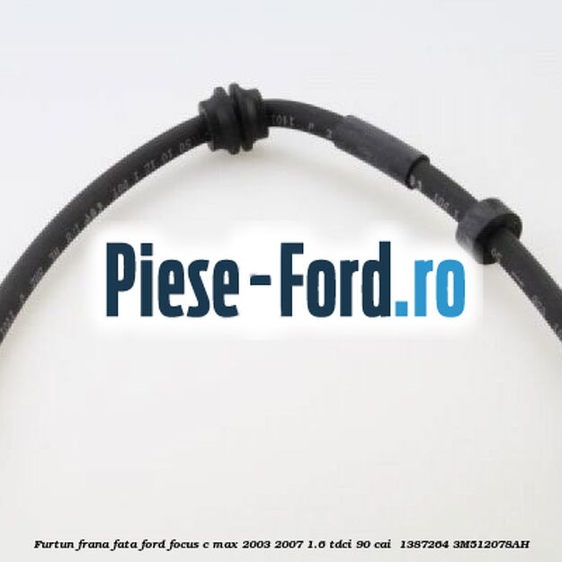 Furtun frana fata Ford Focus C-Max 2003-2007 1.6 TDCi 90 cai  #47684AEB4A