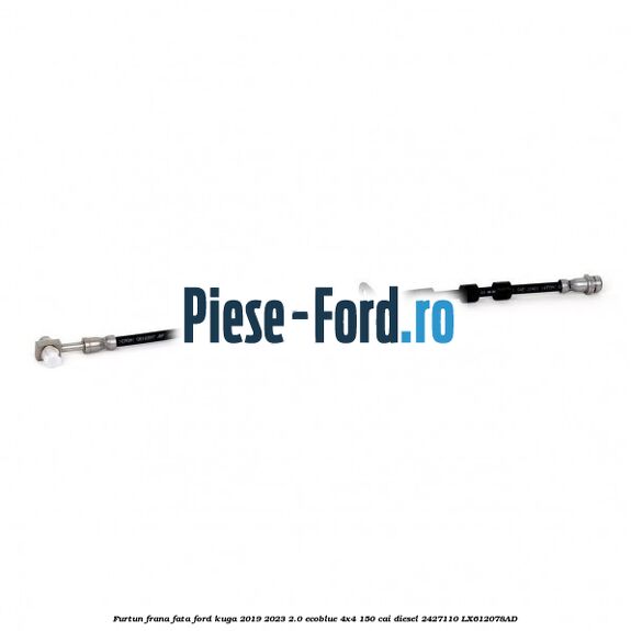 Furtun frana fata Ford Kuga 2019-2023 2.0 EcoBlue 4x4 150 cai diesel #B0E5AF7250