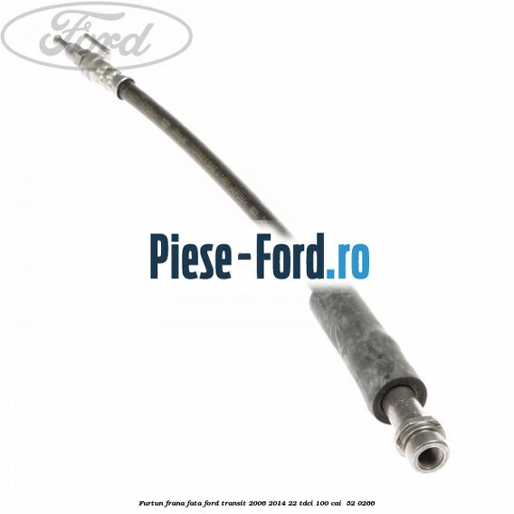 Furtun frana fata Ford Transit 2006-2014 2.2 TDCi 100 cai #4410799730