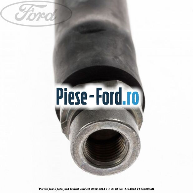 Furtun frana fata Ford Transit Connect 2002-2014 1.8 Di 75 cai  #BECDCB4587