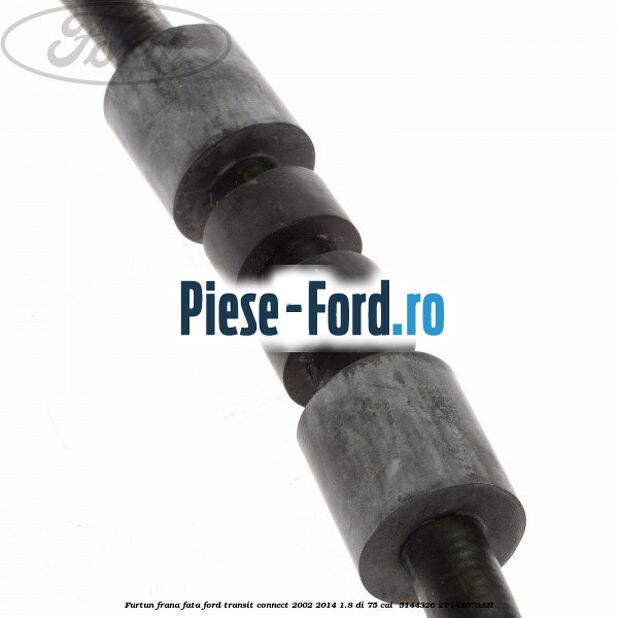 Furtun frana fata Ford Transit Connect 2002-2014 1.8 Di 75 cai  #BECDCB4587