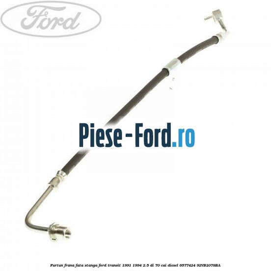 Furtun frana fata stanga Ford Transit 1991-1994 2.5 DI 70 cai diesel #B1BC49CAB0