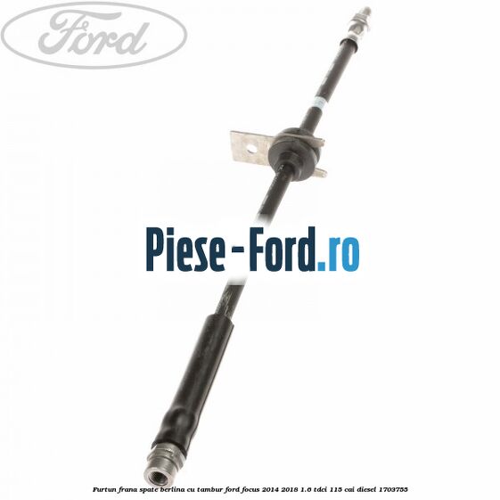 Furtun frana spate berlina cu tambur Ford Focus 2014-2018 1.6 TDCi 115 cai #08896AC349