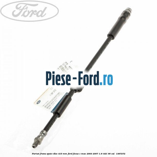 Furtun frana spate disc 415 mm Ford Focus C-Max 2003-2007 1.6 TDCi 90 cai  #48DD243B8C