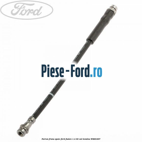 Furtun frana fata Ford Fusion 1.4 80 cai benzina