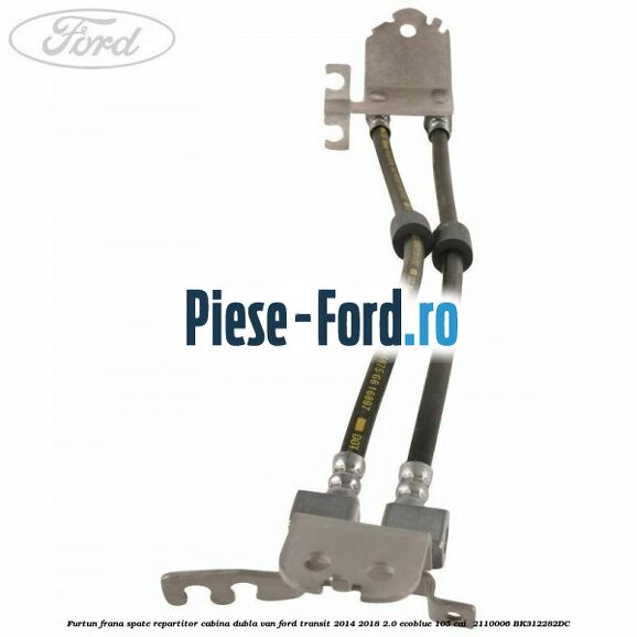 Furtun frana spate repartitor cabina dubla van Ford Transit 2014-2018 2.0 EcoBlue 105 cai  #8F3A8E8CB0