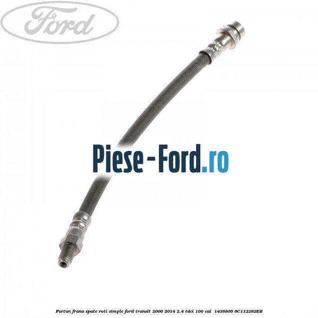 Furtun frana spate roti simple Ford Transit 2006-2014 2.4 TDCi 100 cai  #5CF90AEB64