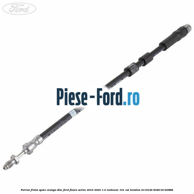 Furtun frana spate stanga disc Ford Fiesta Active 2018-2023 1.0 EcoBoost 101 cai benzina #0DF00BBE24