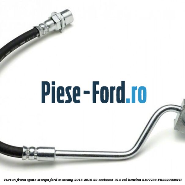 Furtun frana spate stanga Ford Mustang 2015-2018 2.3 EcoBoost 314 cai #97CD85B64F Furtun frana spate stanga Ford Mustang 2015-2018 2.3 EcoBoost 314 cai #97CD85B64F