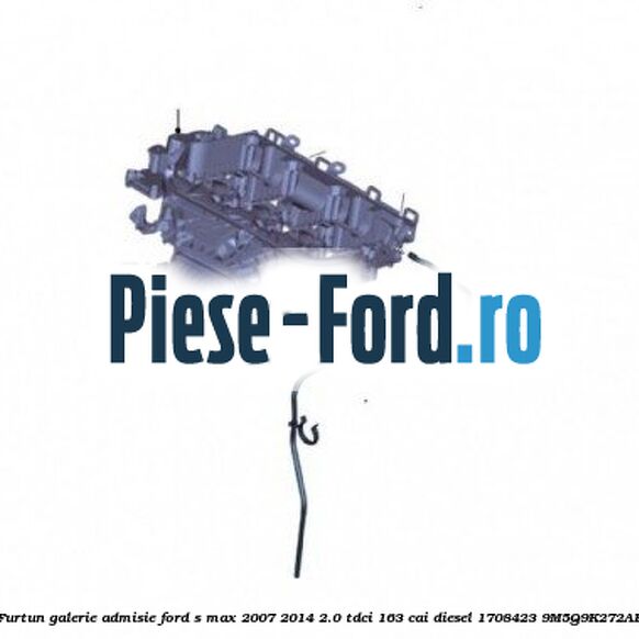 Furtun galerie admisie Ford S-Max 2007-2014 2.0 TDCi 163 cai diesel