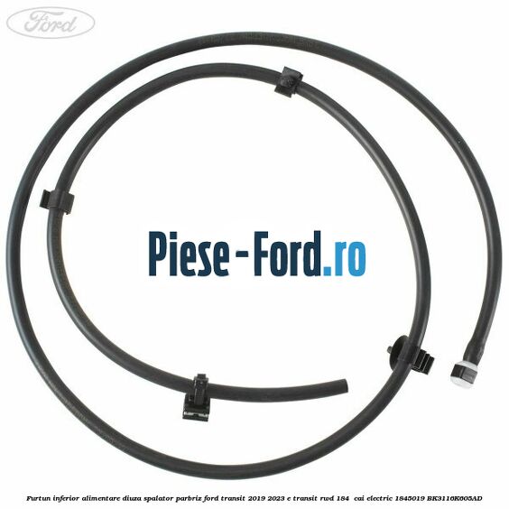 Furtun inferior alimentare diuza spalator parbriz Ford Transit 2019-2023 E-TRANSIT RWD 184  cai electric #E97897AE7F