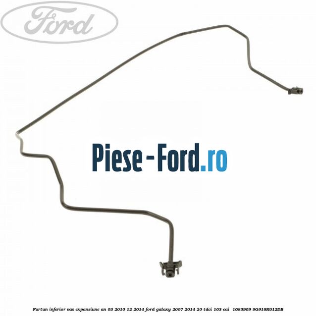 Furtun inferior vas expansiune an 03/2010-12/2014 Ford Galaxy 2007-2014 2.0 TDCi 163 cai #92EFE7BC01