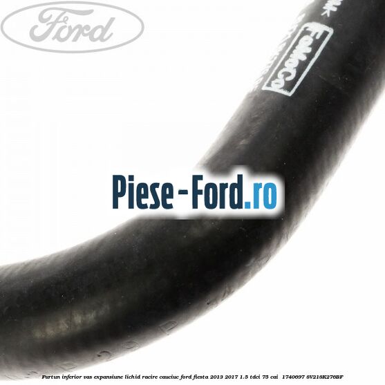 Furtun inferior vas expansiune lichid racire cauciuc Ford Fiesta 2013-2017 1.5 TDCi 75 cai  #7A79C164D1
