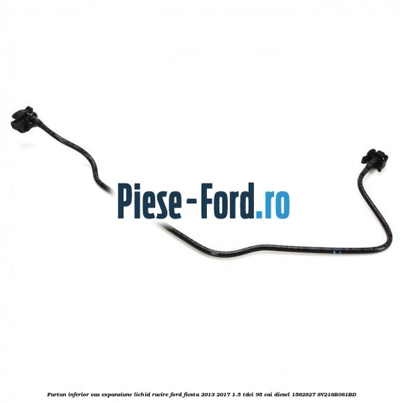 Furtun inferior vas expansiune lichid racire Ford Fiesta 2013-2017 1.5 TDCi 95 cai diesel #CCC8D73725