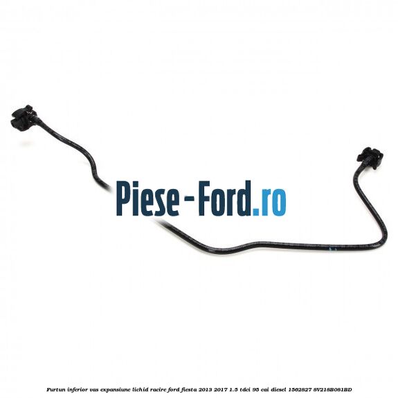 Furtun inferior vas expansiune lichid racire Ford Fiesta 2013-2017 1.5 TDCi 95 cai diesel