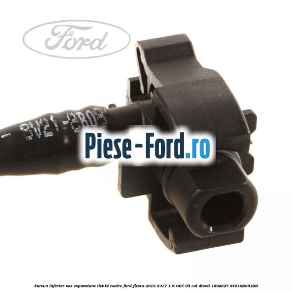 Furtun inferior vas expansiune lichid racire Ford Fiesta 2013-2017 1.6 TDCi 95 cai diesel