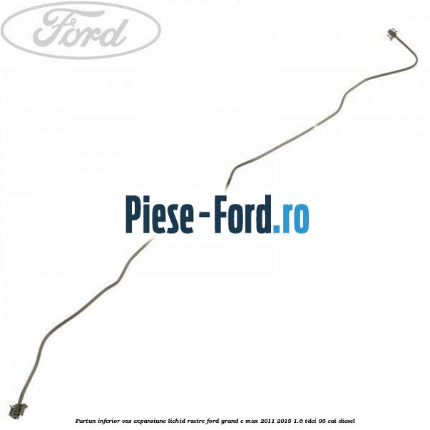 Furtun inferior vas expansiune lichid racire Ford Grand C-Max 2011-2015 1.6 TDCi 95 cai diesel