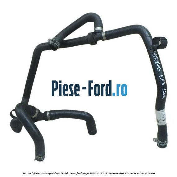 Furtun inferior vas expansiune lichid racire Ford Kuga 2016-2018 1.5 EcoBoost 4x4 176 cai #BAD5DE08CF