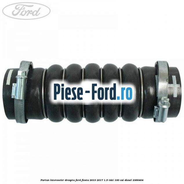 Furtun intercooler dreapta Ford Fiesta 2013-2017 1.5 TDCi 100 cai diesel #BD947D23EB