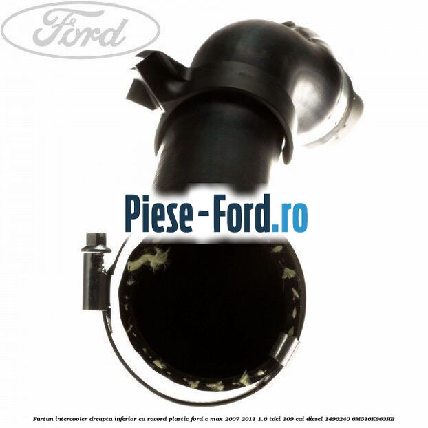Furtun intercooler dreapta inferior cu racord plastic Ford C-Max 2007-2011 1.6 TDCi 109 cai diesel #B6B1AB9173