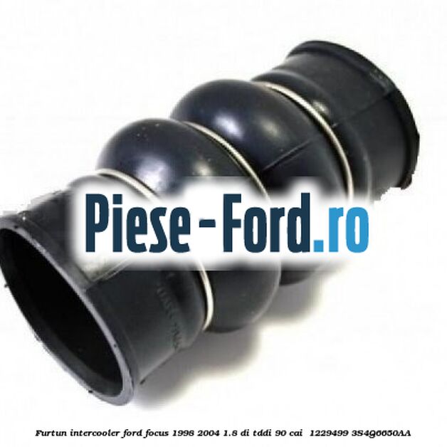 Furtun intercooler Ford Focus 1998-2004 1.8 DI/TDDi 90 cai  #C6EE0D6B99