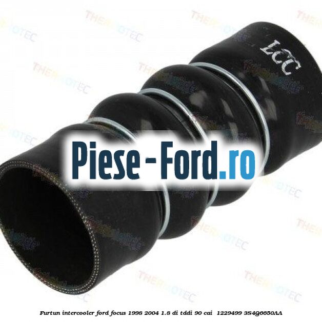 Furtun intercooler Ford Focus 1998-2004 1.8 DI/TDDi 90 cai  #C6EE0D6B99