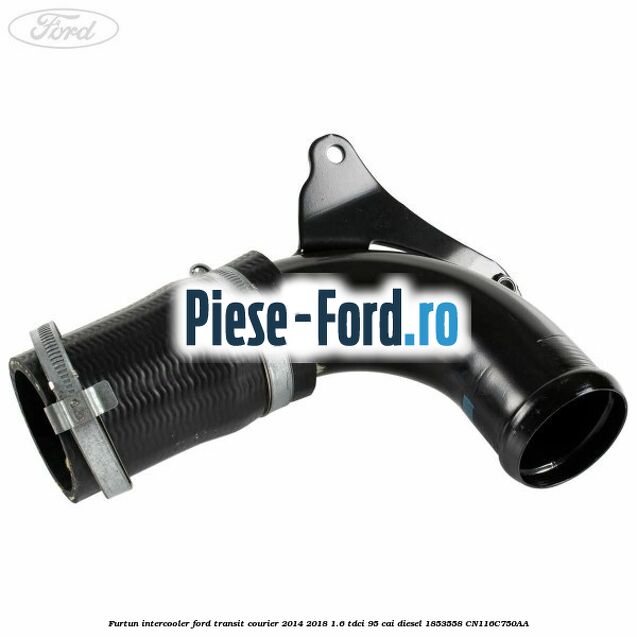 Furtun intercooler Ford Transit Courier 2014-2018 1.6 TDCi 95 cai diesel #D33765C2EB