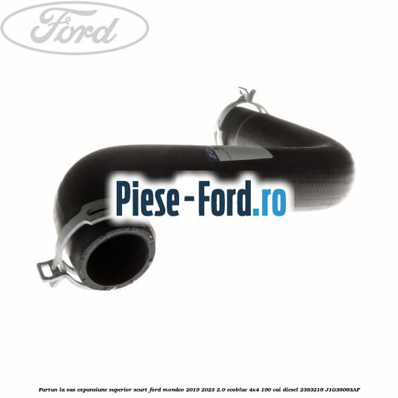 Furtun la vas expansiune superior scurt Ford Mondeo 2019-2023 2.0 EcoBlue 4x4 190 cai diesel #2BE0474E5F
