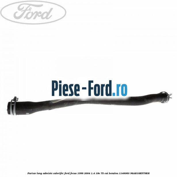 Furtun lung admisie calorifer Ford Focus 1998-2004 1.4 16V 75 cai benzina