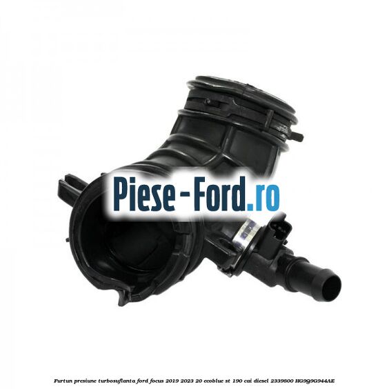 Furtun presiune turbosuflanta Ford Focus 2019-2023 2.0 EcoBlue ST 190 cai #4A20C52FDD