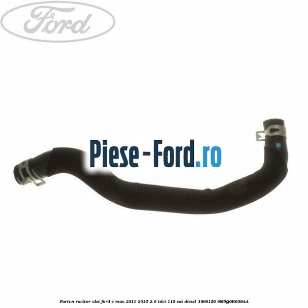 Brida prindere furtun racitor ulei Ford C-Max 2011-2015 2.0 TDCi 115 cai diesel