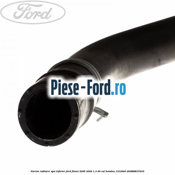 Furtun radiator apa inferior Ford Fiesta 2005-2008 1.3 60 cai benzina