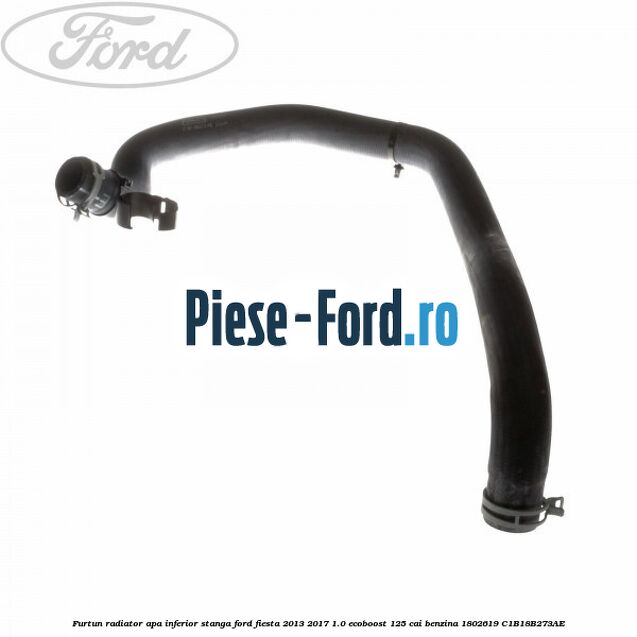 Furtun radiator apa inferior, stanga Ford Fiesta 2013-2017 1.0 EcoBoost 125 cai benzina