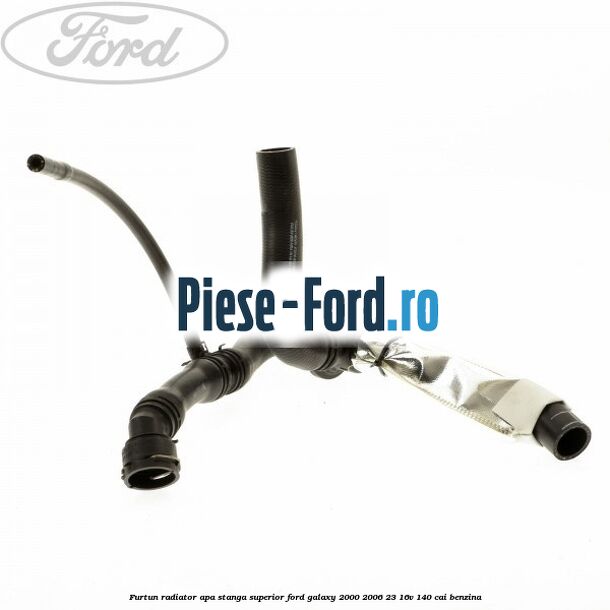 Furtun radiator apa stanga superior Ford Galaxy 2000-2006 2.3 16V 140 cai benzina