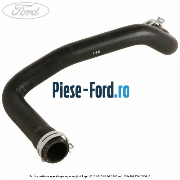 Furtun radiator apa stanga superior Ford Kuga 2016-2018 2.0 TDCi 120 cai #7A53A0B009