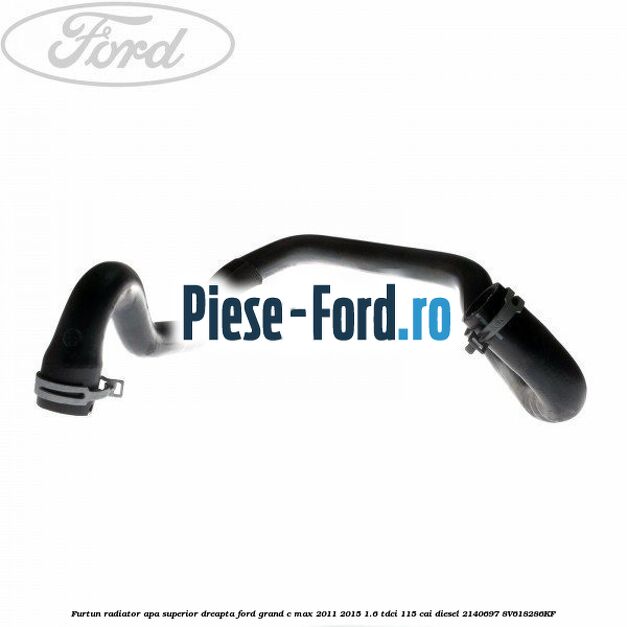 Furtun radiator apa superior, dreapta Ford Grand C-Max 2011-2015 1.6 TDCi 115 cai diesel