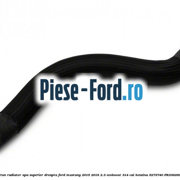 Furtun radiator apa superior, dreapta Ford Mustang 2015-2018 2.3 EcoBoost 314 cai benzina #81F70A147E