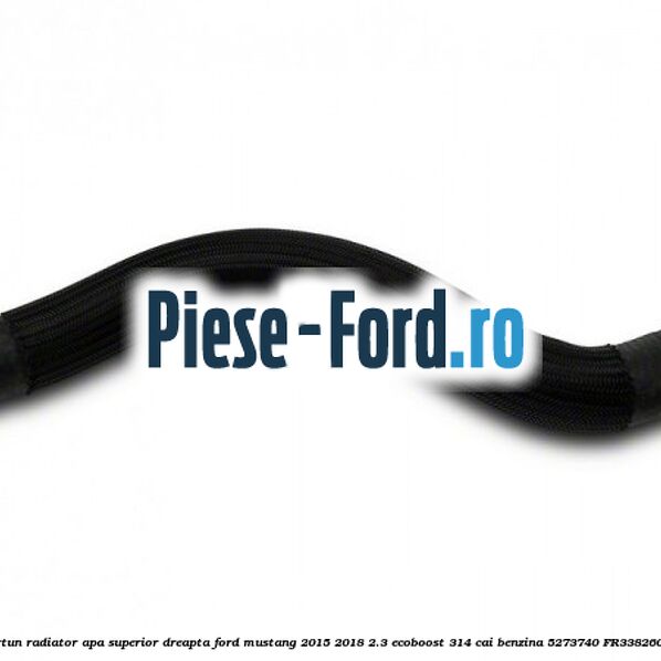 Furtun radiator apa superior, dreapta Ford Mustang 2015-2018 2.3 EcoBoost 314 cai benzina #81F70A147E