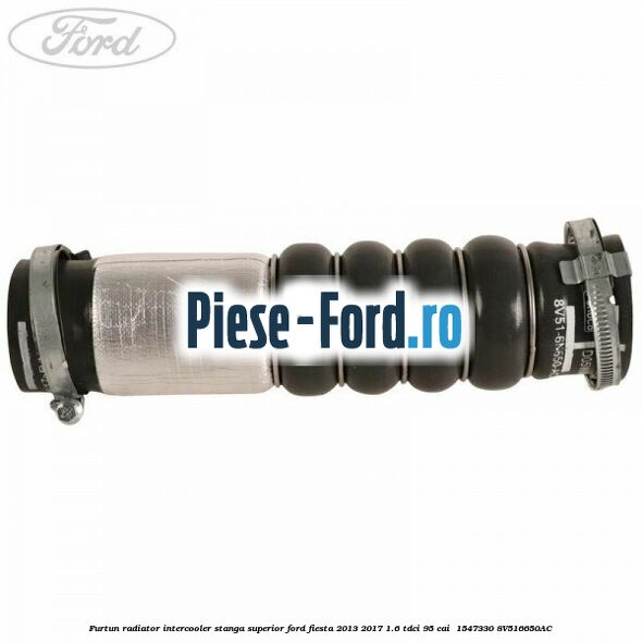 Furtun radiator intercooler stanga superior Ford Fiesta 2013-2017 1.6 TDCi 95 cai #B2A3164A50 Furtun radiator intercooler stanga superior Ford Fiesta 2013-2017 1.6 TDCi 95 cai #B2A3164A50