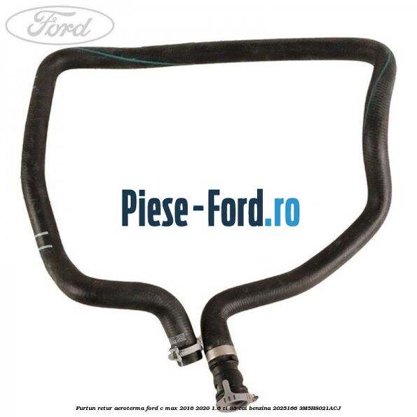 Furtun retur aeroterma Ford C-Max 2016-2020 1.6 Ti 85 cai benzina #A7E17F82BC